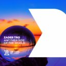 Zader Tro - Another Side of The World (Extended Mix)