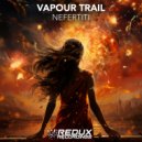 Vapour Trail - Nefertiti (Original Mix)
