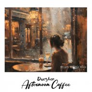 Duezher - Afternoon Coffee