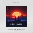 Toricos - Inside My Arms