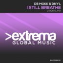 Db Mokk & DNY\'L - I Still Breathe (Original Mix)