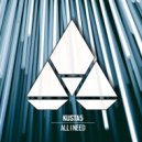 Kusta5 - All I Need