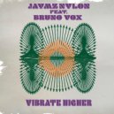 Jaymz Nylon Feat. Bruno Vox - Vibrate Higher