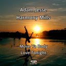 Adam Jesse - Harmony Mills - Move Ya Body (Original Mix)