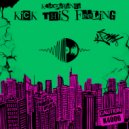 K4 Experience - Kick This Feeling