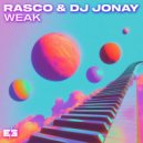 Rasco & Dj Jonay - Weak (Original Mix)