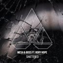 Mesa & Boss & Rory Hope - Shattered (Extended Instrumental)